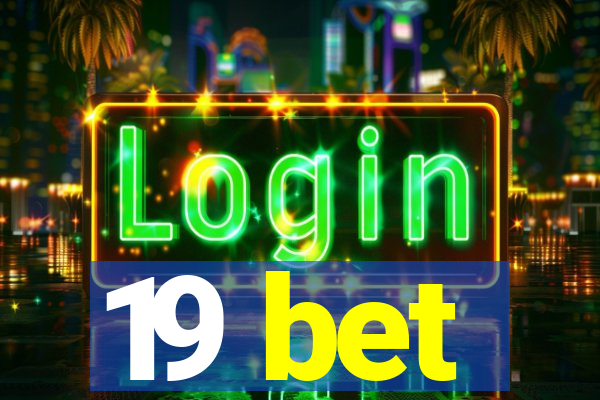 19 bet